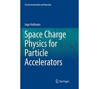 Space Charge Physics for Particle Accelerators