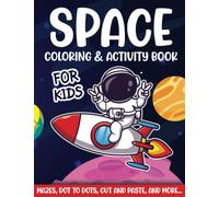 Space Coloring and Activity Book for Kids: More Then Illustrations of Coloring Space Planets, Astronauts, Space Ships, Rockets, and More! and ... Word Searches Great Gift for Boys & Girls