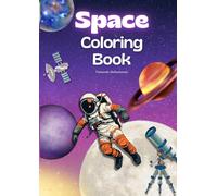 Space Coloring Book: Color Your Way Through the Galaxy
