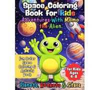 Space Coloring Book for Kids - Adventures with Momo the Alien: Fun Outer Space Coloring & Activity Book for Kids Ages 4-8 | Planets, Rockets & Stars (Momo the Alien Adventures)