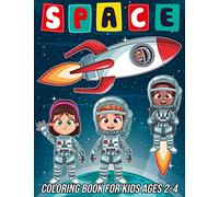 Space Coloring Book for Kids Ages 2-4: Fun, Cute and Unique Coloring Pages for Boys and Girls with Beautiful Designs of Planets, Astronauts, Solar System, Rockets, Spaceships, Aliens and More!