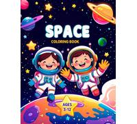 Space Coloring Book For Kids Ages 3-12: 32 fun and unique space designs to color, an ideal gift for little space and planet lovers, boys and girls. (Fluffy Unicorn's Color Adventures)