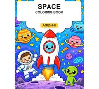 Space Coloring Book for Kids Ages 4-8: 30 Fun and Easy Space Coloring Pages with Rockets, Planets, Astronauts and Aliens - for Boys and Girls