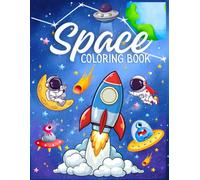 Space Coloring book: For Kids Ages 4-8 | Planets, Sun, Stars, Astronauts, Spaceships & Cute Outer Space Adventure
