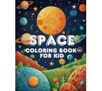 Space Coloring Book for Kids Ages 8-12 - Space adventure coloring book for boys and girls - Galactic Explorer Coloring Book for Toddlers: Fun & ... | Ideal Gift for Young Space Enthusiasts!