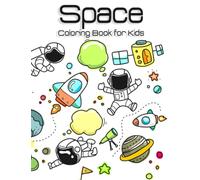 Space Coloring Book for Kids: Amazing Outer Space Coloring with Astronauts, Stars, Rockets, Planets (Children's Coloring Books)