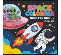 Space Coloring Book For Kids: Easy Space Coloring Pages for Toddlers and Preschool Kids - Fun Rocket, Planet & Star Designs to Color and Learn