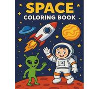 Space Coloring Book for Kids - Over 45 Coloring Pages: Fun and Easy Space-Themed Coloring Pages with Astronauts, Rockets, Planets, and Aliens for Boys ... Brave Crayon’s Coloring Kingdom - For Kids)