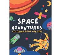 Space Coloring Book For Kids with Planets, Astronauts, Space Ships, Rockets| Perfect Gift for Boys or Girls
