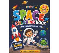 Space Coloring Book: Space Adventures for Kids | Ages 4-8 | 40 Fun Coloring Pages with Planets, Space Objects & Phenomena, Fun Science Facts & Bonus Activities | 8.5 x 11 Inches
