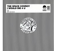 Space Cowboy - I Would Die 4 U [12" VINYL]