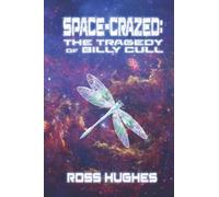 Space-Crazed: The Tragedy of Billy Cull