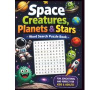 Space Creatures, Planets & Stars Word Search Puzzle Book: 24 Fun & Educational Large Print Word Search Puzzles for Kids, Teens, Adults and Seniors | Aliens, Planets, Stars, Galaxies, Comets & Rockets