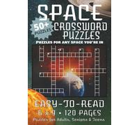 Space Crossword Puzzle: 50+ space-themed puzzles packed with planets, moons, and cosmic wonders - a fun 6x9" 120-page journey through our solar system and beyond