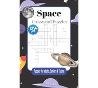 Space Crossword Puzzles: Crossword Puzzles with Easy to Read Print about Space, Spacecrafts, Galaxies and More | 6x9 inches, 120 pages | 50+ Puzzles... Gift for Vacations, Holidays and Relaxation