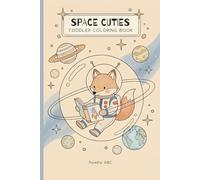 Space Cuties: toddler coloring book: 50 fun coloring animal doodles for toddlers
