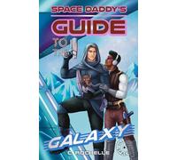 Space Daddy's Guide to the Galaxy: A Superhero x Alien MM Romance: 2 (Villains in Space)
