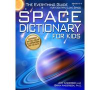Space Dictionary for Kids : The Everything Guide for Kids Who Love Space