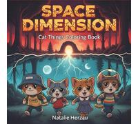 Space Dimension: Cat Things Coloring Book - Chibi Cats Supernatural Portal Gateway Space Horror Catside Down - Interdimensional Kawaii Adventure for Adults
