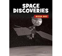 Space Discoveries (21st Century Skills Library: Mission: Mars)