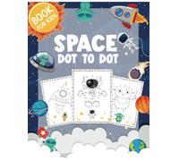space dot to dot book: Outer Space Connect the Dots Book for Kids with Fantastic space dot to dots Pages to Color