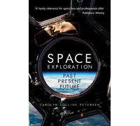 Space Exploration : Past, Present, Future