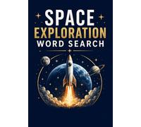 SPACE EXPLORATION WORD SEARCH: 60 Word Search Puzzles: 6x9 Inches, 120 Pages | 60 word search Puzzles | Solutions Included|