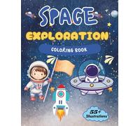 Space Explorations: 55+ Little Astronauts, Rockets, and Space Scenes to Color | Fun and Simple Coloring Designs for Young Artists