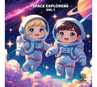 Space Explorers: A Coloring Book for Kids