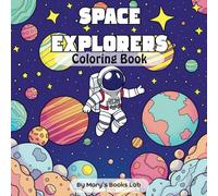 Space Explorers: Coloring Book