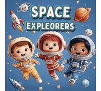 Space Explorers: Coloring Book for Little Astronauts