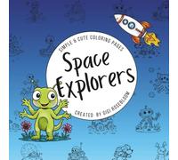 Space Explorers: Simple & Cute Coloring Pages (Gigi Rosebloom Coloring Books)
