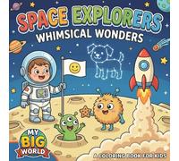 Space Explorers: Whimsical Wonders (My Big World)