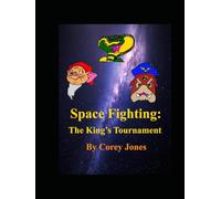 Space Fighting: The King's Tournament