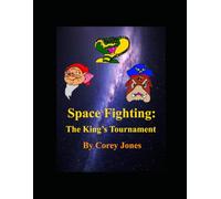 Space Fighting: The King's Tournament