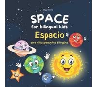 SPACE for bilingual kids Espacio para niños pequeños bilingües: English-Spanish Edition Libro Bilingüe Inglés-Español (Bilingual Brainbox English-Spanish Books For Children)