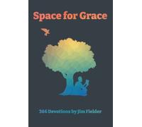 Space for Grace: 366 Devotions