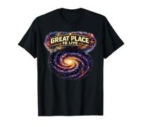 Space 'Great Place to Live' This Galaxy T-Shirt