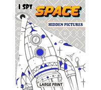 Space Hidden Pictures Book: Begin a Cosmic Adventure with Engaging Seek-and-Find Challenges Among the Stars | Perfect for Astronomers of All Ages | Unique Educational Gift
