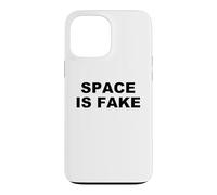 Space Is Fake Funny Conspiracy Theory Case for iPhone 13 Pro Max