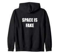 Space Is Fake Funny Flat Earther Society Flat Earth Believe Zip Hoodie
