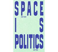 Space is Politics: A Manifesto on Architecture