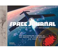 Space Journal: The Art and Science of Cosmic Exploration