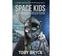 SPACE KIDS: NASA puts three kids into space to prove a prophecy and save humanity (The Viking Creed - 100 rules to live, love & fight by.)