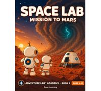 Space Lab: Mission to Mars: A Recruit's Field Activity Book (Adventure Lab™ Academy)