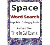 Space Large Print Word Search Puzzle Book: A Challenging Large Print Word Search Book for Adults Who Love Space (House of Sharky Presents: Intrepid Explorers Series by Pearl Diver)