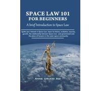 SPACE LAW 101 FOR BEGINNERS