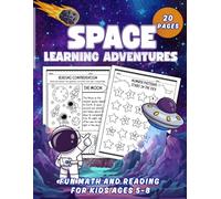 Space Learning Adventures: Fun Math and Reading for Kids Ages 5-8: 20 Space-Themed Worksheets for Counting, Patterns, Reading, and More!