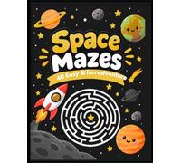 Space Maze 40 Easy &Fun Adventure: Blast off on an exciting maze adventure through outer space!