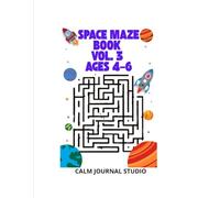 Space Maze Book Vol. 3 for Kids Ages 4-6: Fun and Easy Space Mazes for Kids